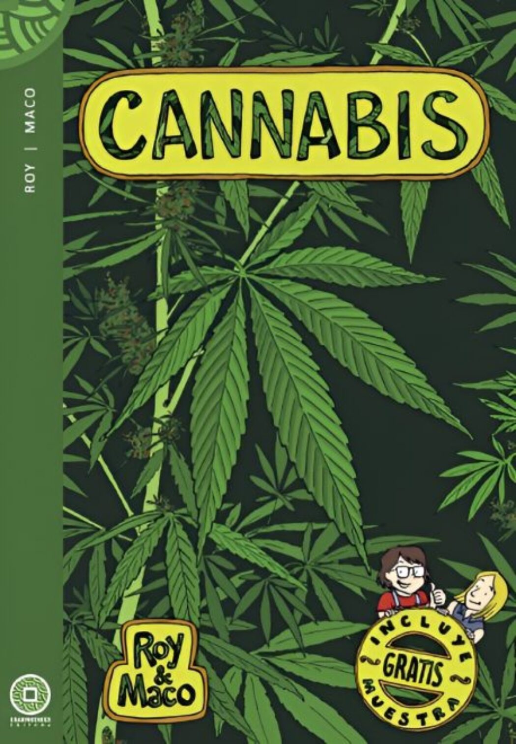 ¿Por Qué Consumimos Cannabis? Un Cómic Uruguayo Explora Las Razones (Y Probablemente No Sean las que Pensás)